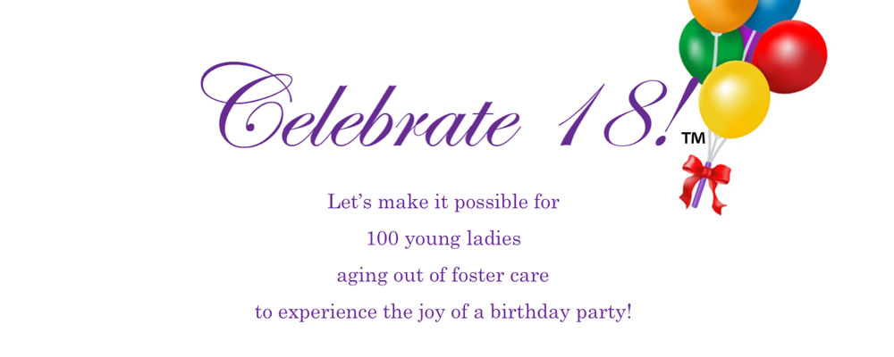 SAVE THE DATE: ‘Celebrate 18!’ event for foster girls will be Wednesday, July 23